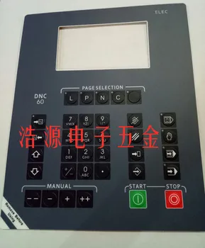  ЗА кнопочной панел натиснете спирачки DNC60, филм за бутони натиснете спирачки металообработващи машини с ЦПУ