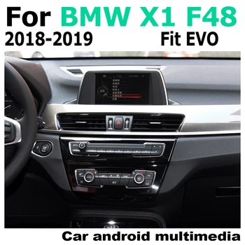  Авто Android Екран За BMW X1 F48 2018-2019 EVO Сензорен Дисплей GPS Навигация Стерео Радио Аудио Главното Устройство Мултимедиен Плеър